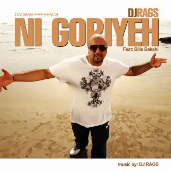 Ni Goriyeh (feat. Billa Bakshi) - Single by Dj Rags