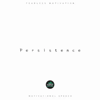 Persistence (Motivational Speech) by Fearless Motivation