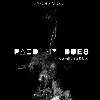 Paid My Dues by Z-Dogg