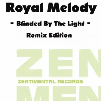 Blinded By The Light (Remix) by Royal Melody