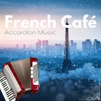 French Café - Accordion Music by Jazz Morning Playlist