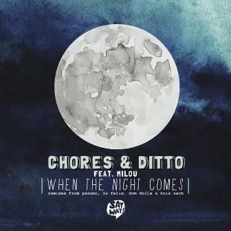 When the Night Comes (feat. Milou) by Ditto