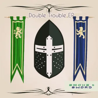 Double Trouble EP by Smoke & Sword