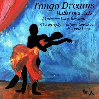 Tango Dreams - Ballet in Two Acts by Dan Turcanu