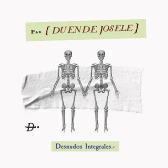 Desnudos Integrales by Duende Josele