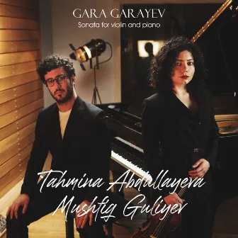 Gara Garayev: Sonata for Violin and Piano in D Minor by Mushfig Guliyev