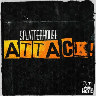 Attack! by Splatterhouse