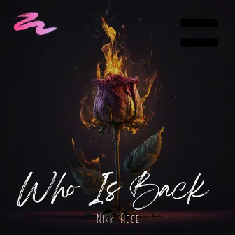 Who Is Back by Nikki Rose