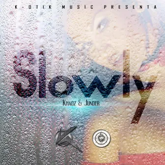 Slowly by Khaoz