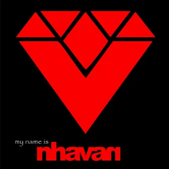 My Name Is Nhavan (Special Edition) by Nhavan