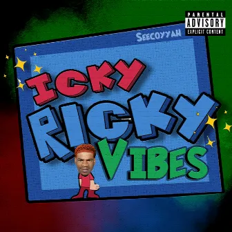 Icky Ricky Vibes by Seecoyyah