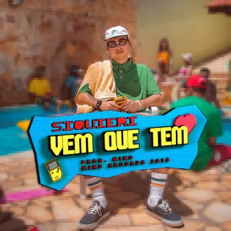 Vem Que Tem by Siquieri