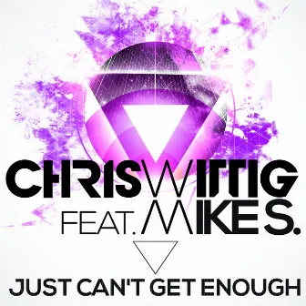 Just Can't Get Enough (feat. Mike S.) by Chris Wittig