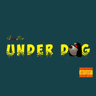 Underdog by Goobie