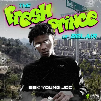 The Fresh Prince of Belair by EBK Young Joc