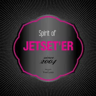 Spirit of JETSET'ER by JETSET'ER