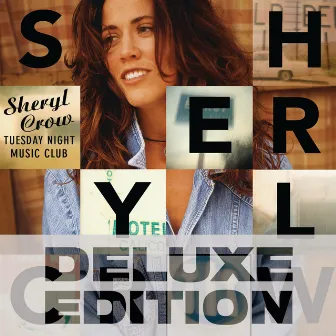 Tuesday Night Music Club (Deluxe Edition) by Sheryl Crow