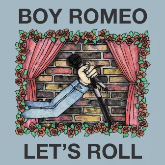 Let's Roll by Boy Romeo