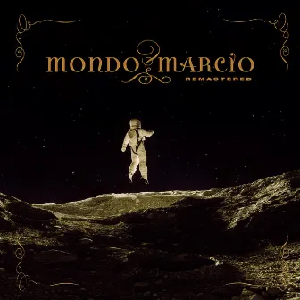 Mondo Marcio (2022 Remastered) by Mondo Marcio