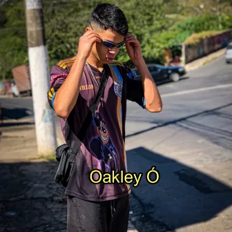 Oakley Ó by MC Murilo ZS