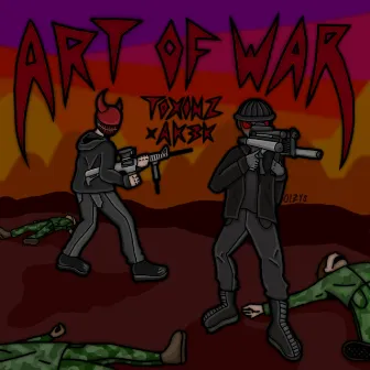 Art Of War by Toxinz