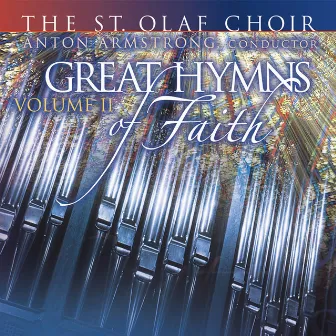 Great Hymns of Faith, Vol. 2 by Anton Armstrong