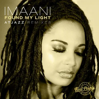 Found My Light (Atjazz Remixes) by Imaani