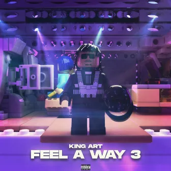 Feel A Way 3 by King Art