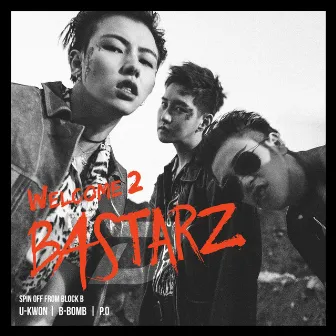 WELCOME 2 BASTARZ by Block B - BASTARZ