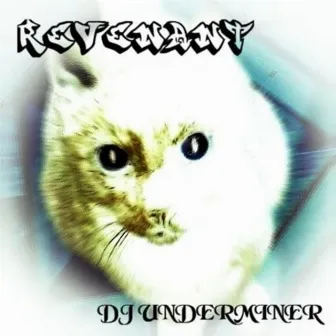 Revenant (Deluxe Edition) by DJ Underminer