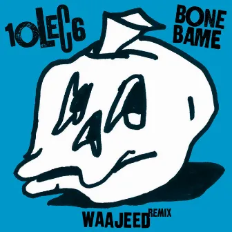 Bone Bame (Waajeed Bone Dub Remix) by 10LEC6