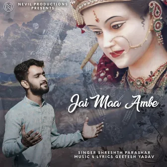 Jai Maa Ambe by Shreshth Parashar