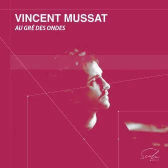 Au gré des ondes by Vincent Mussat