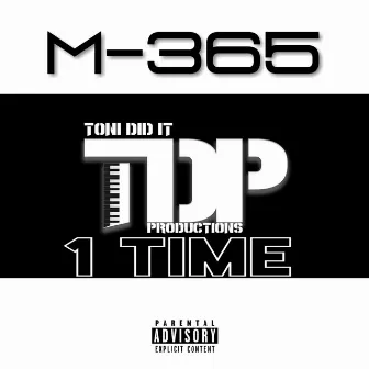 1 Time by M-365