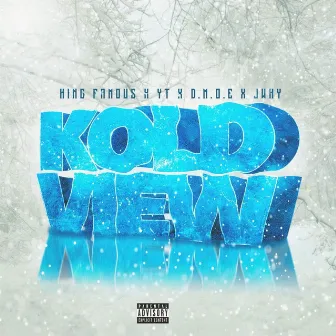 Koldview by King Famous