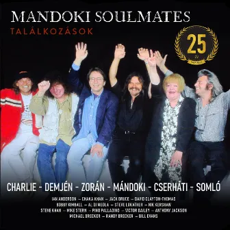 Találkozások (25 év) by Mandoki Soulmates