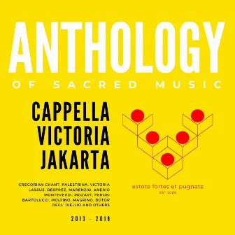 ANTHOLOGY of Sacred Music 2013-2019 by Cappella Victoria Jakarta