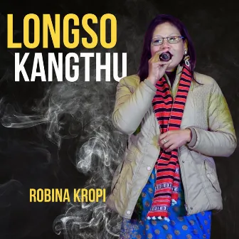 Longso Kangthu by Robina Kropi