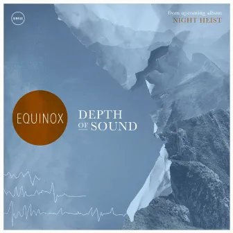 Depth of Sound - Single by Equinox