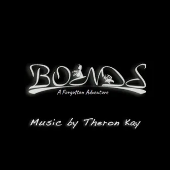 Bonds (Original Video Game Soundtrack) by Theron Kay