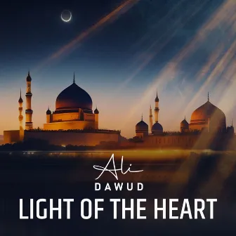 Light of the Heart by Ali Dawud