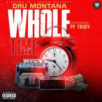 Whole Time by Dru Montana