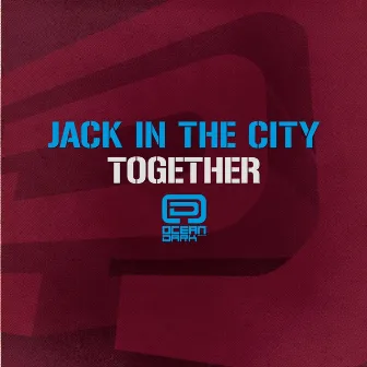 Together by Jack In The City