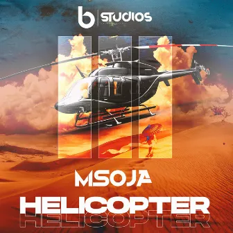 Helicopter by Dj Msoja SA