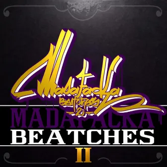 Madafacka Beat'ches, Vol. 2 by Gory MDFK Beat'ches