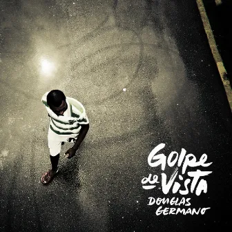 Golpe de Vista by Douglas Germano