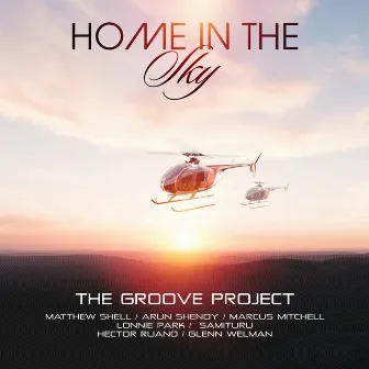 Home In the Sky by The Groove Project