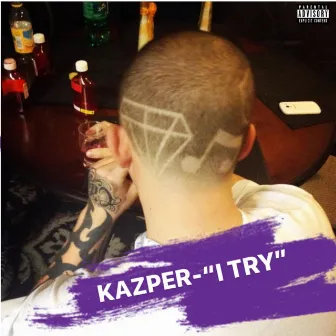 I Try by Kazper