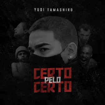 Certo pelo Certo by Yudi Tamashiro