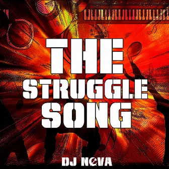 The Struggle Song by Dj Nova